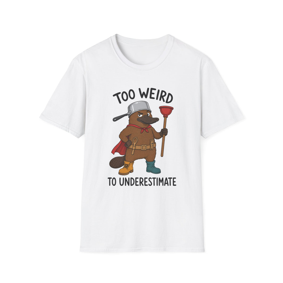 Too Weird To Underestimate T-Shirt
