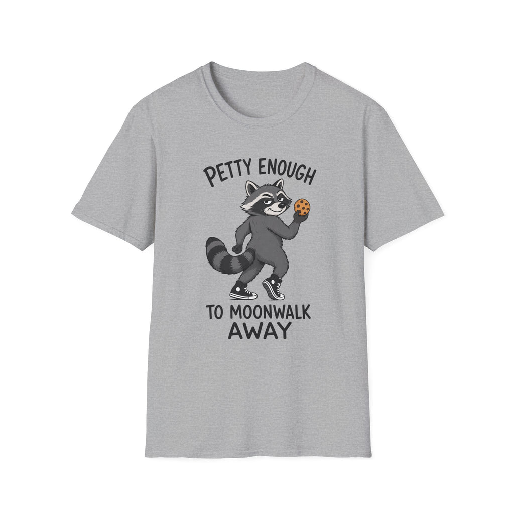 Petty Enough To Moonwalk Away T-Shirt