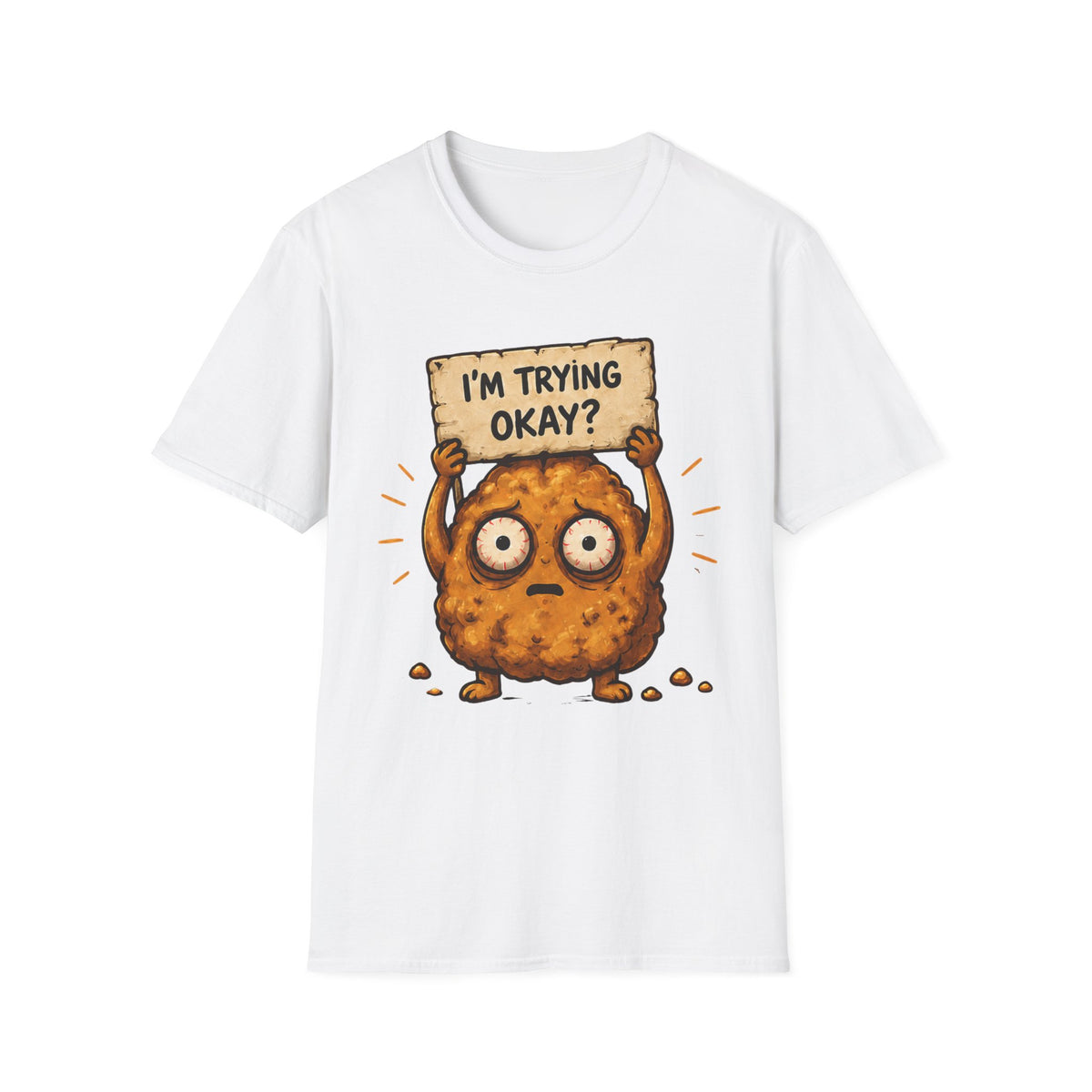 I'm Trying Okay? T‑Shirt
