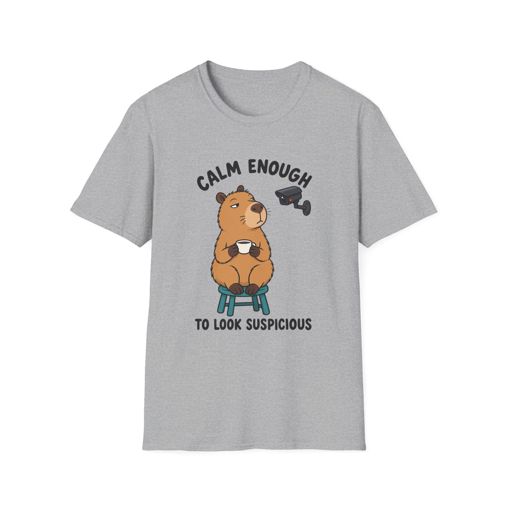 Calm Enough To Look Suspicious T-Shirt