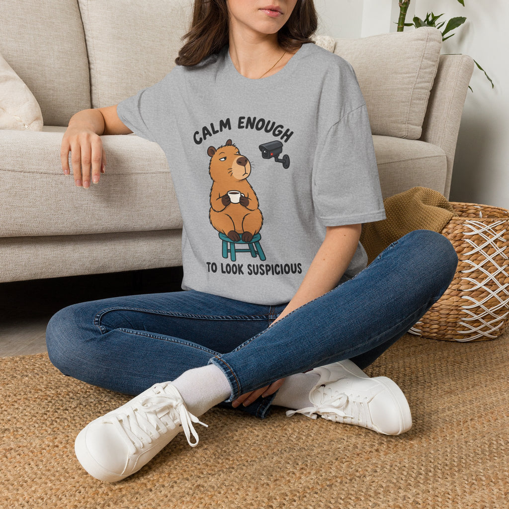 Calm Enough To Look Suspicious T-Shirt