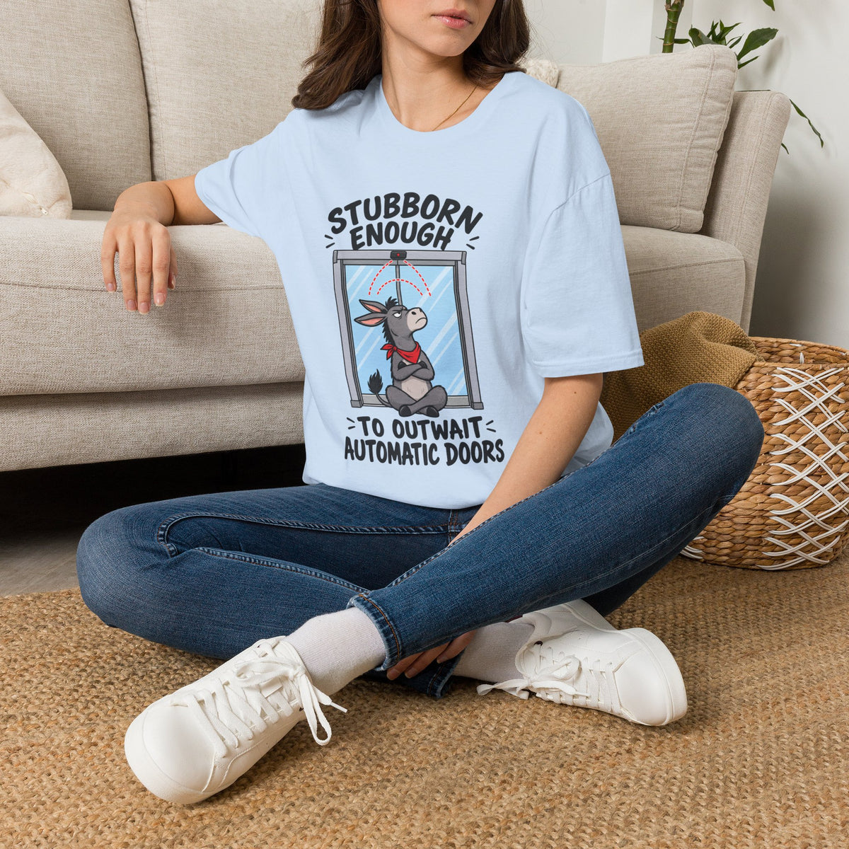 Stubborn Enough To Outwait Automatic Doors T-Shirt