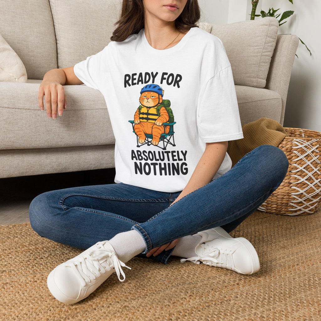 Ready For Absolutely Nothing T-Shirt