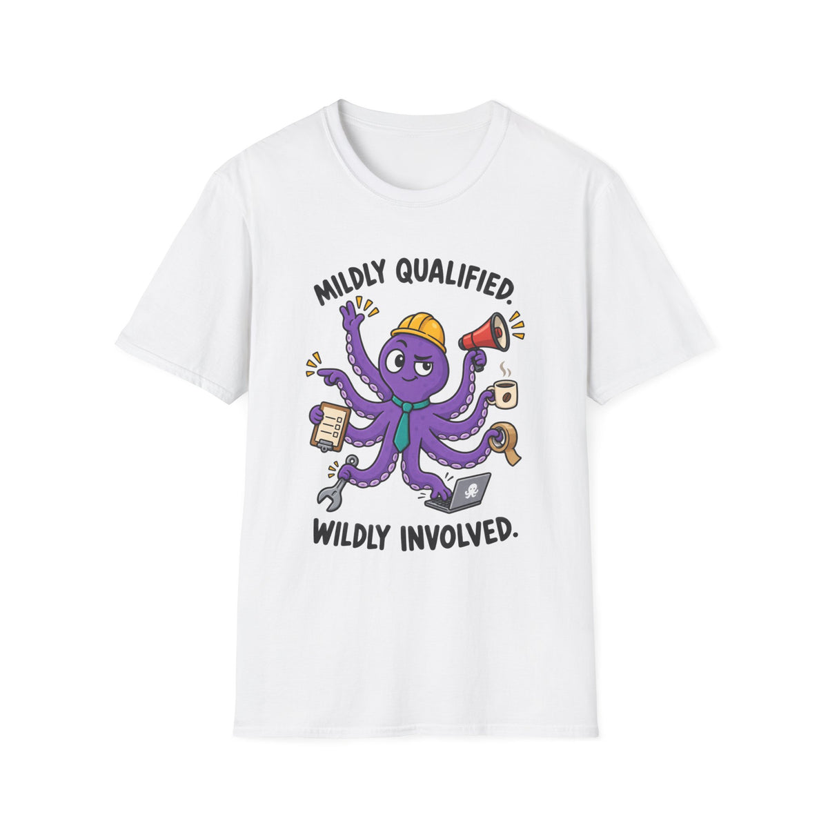 Mildly Qualified, Wildly Involved T-Shirt