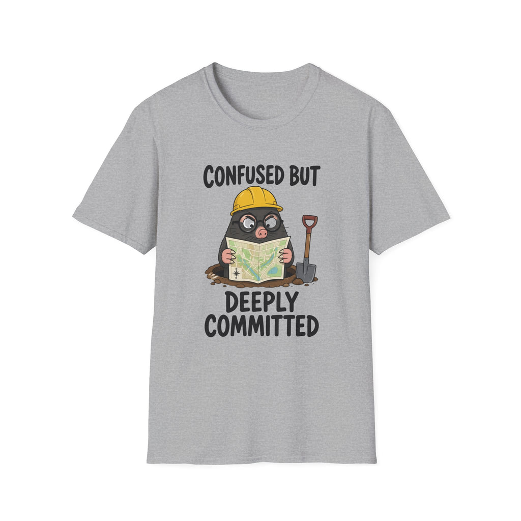 Confused But Deeply Committed T-Shirt