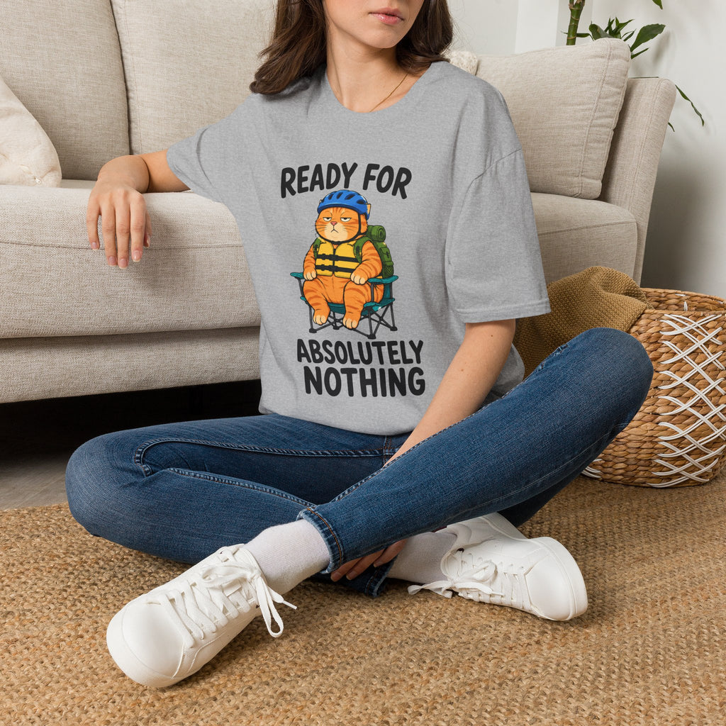 Ready For Absolutely Nothing T-Shirt