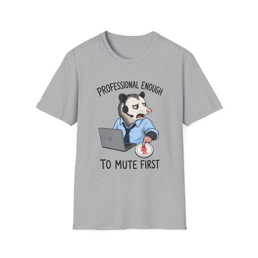 Professional Enough To Mute T-Shirt