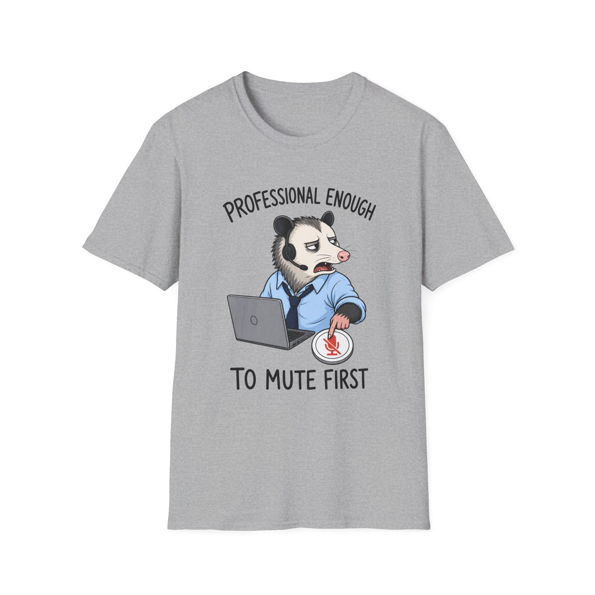 Professional Enough To Mute T-Shirt