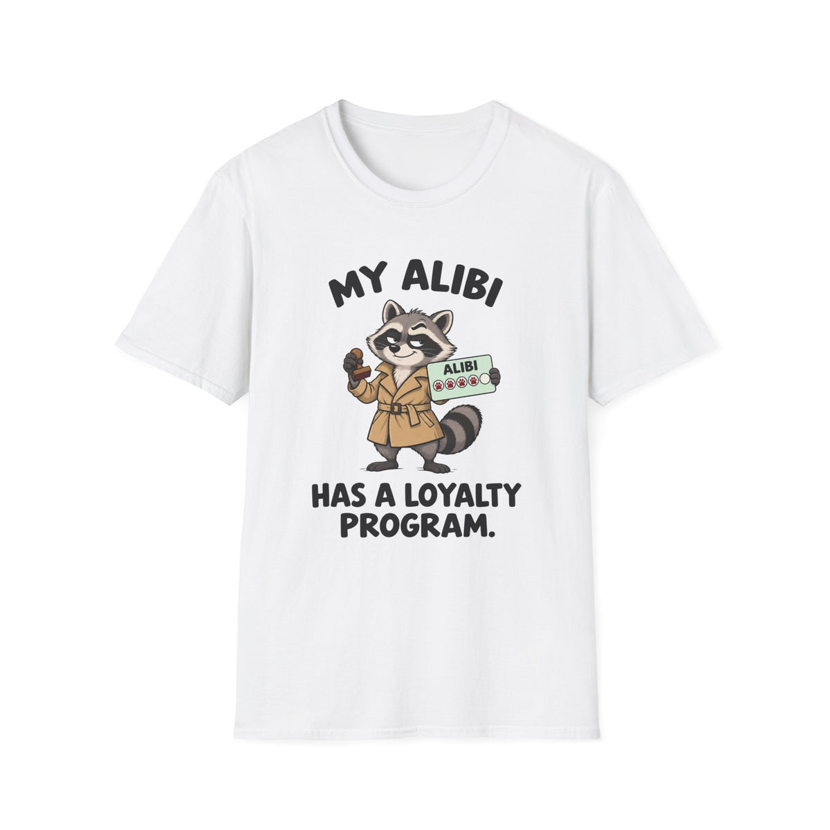 My Alibi Has A Loyalty Program T-Shirt