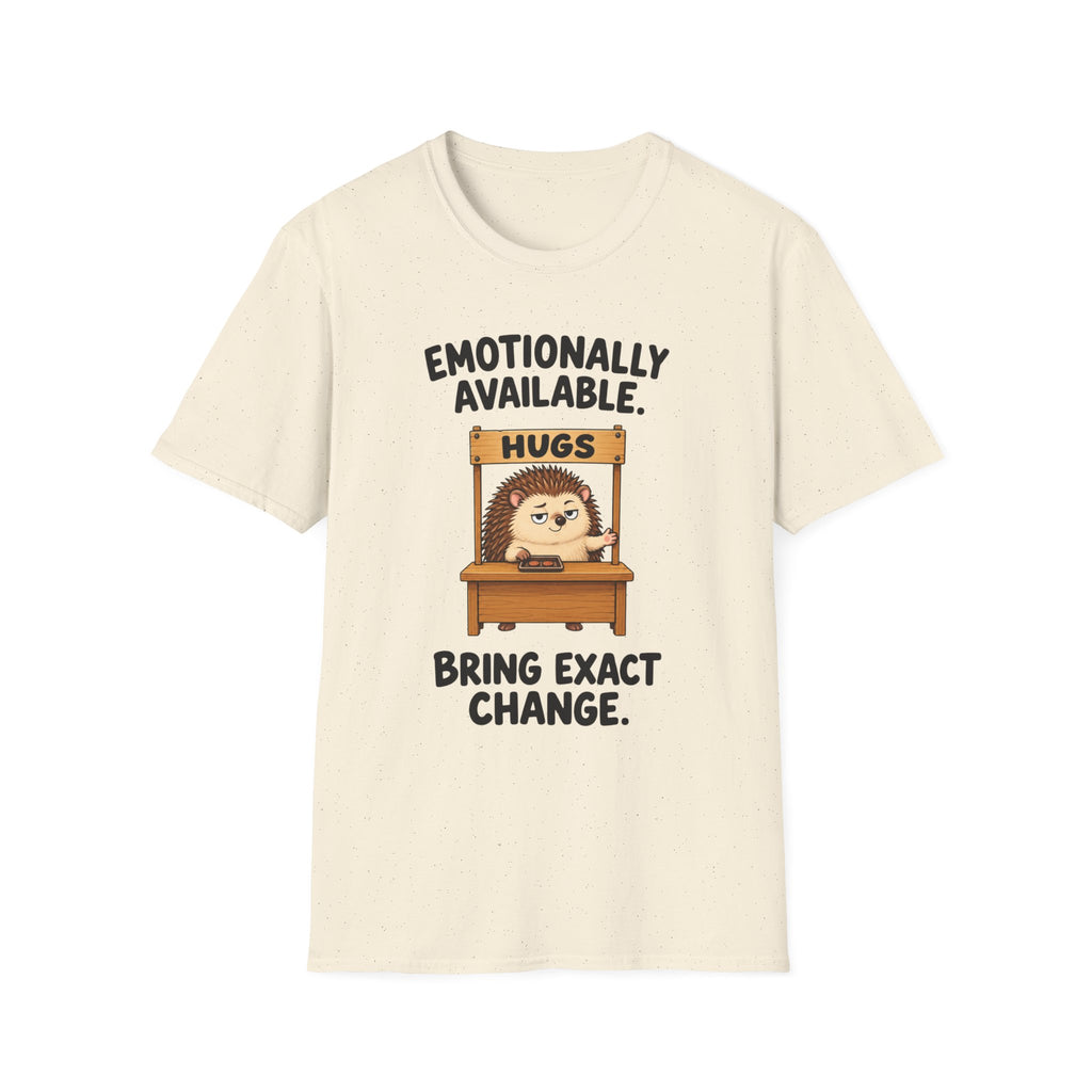 Emotionally Available, Bring Exact Change T-Shirt