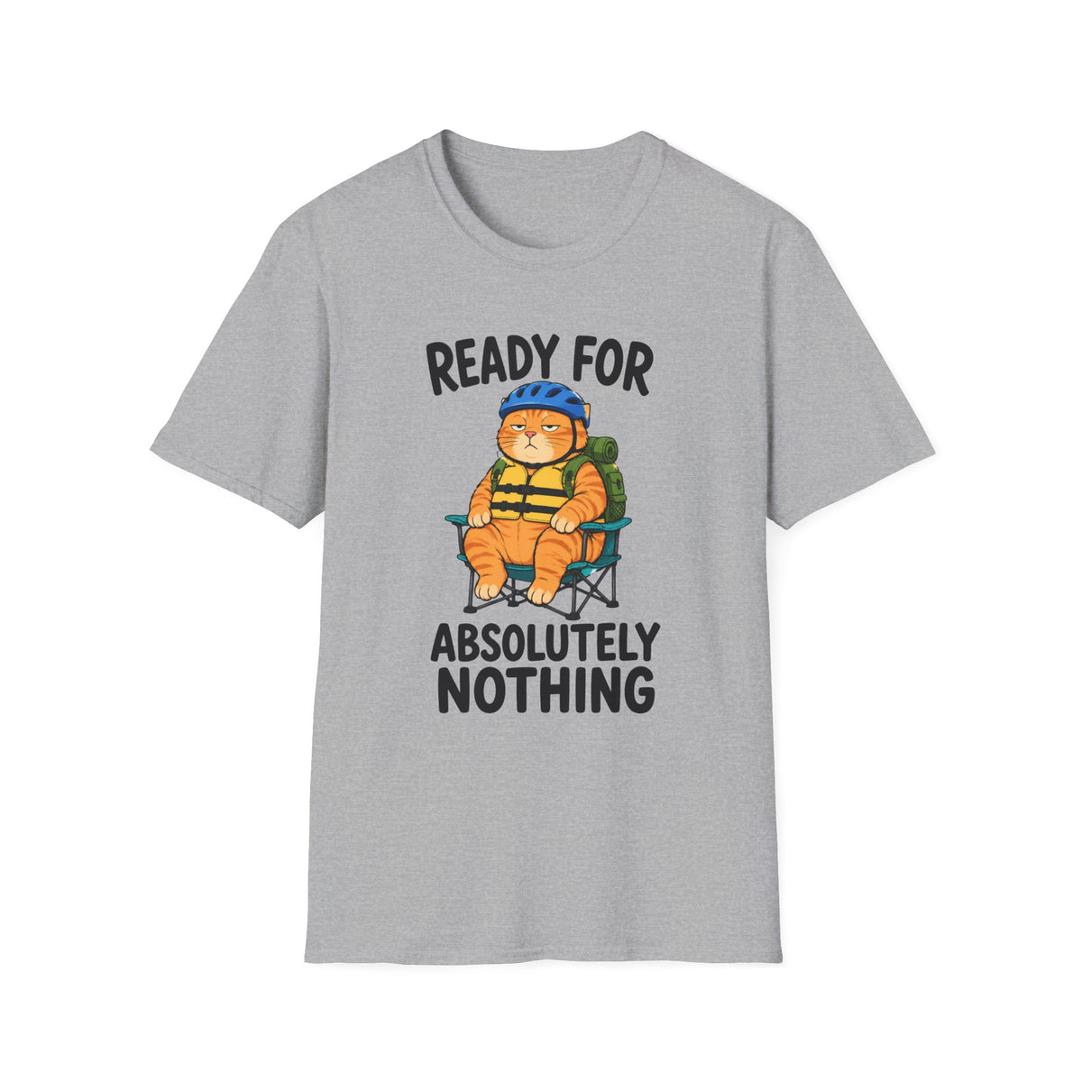 Ready For Absolutely Nothing T-Shirt