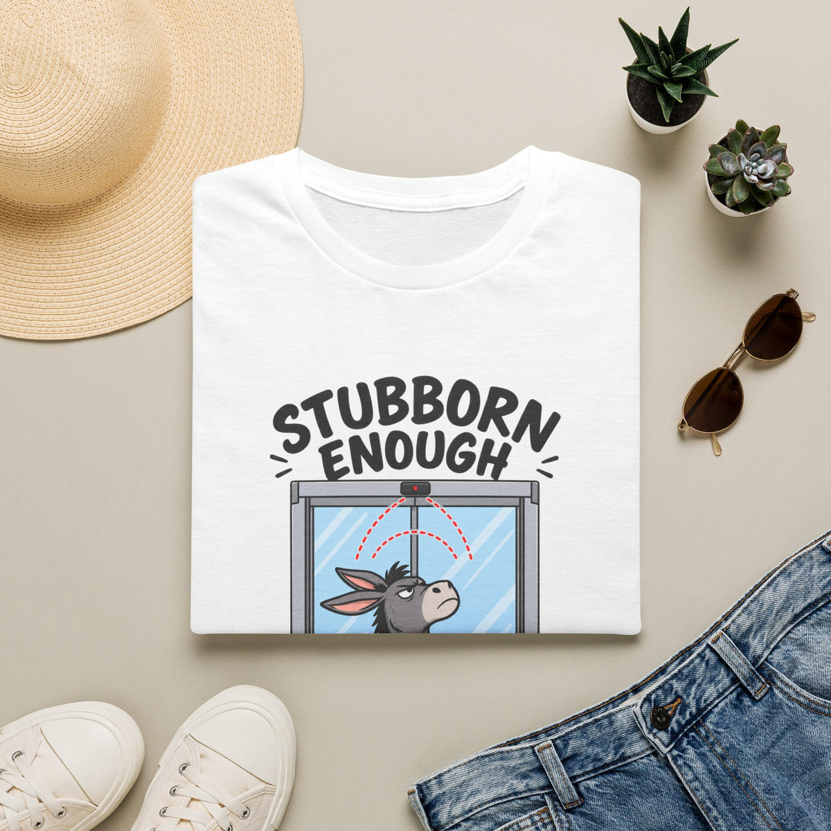 Stubborn Enough To Outwait Automatic Doors T-Shirt