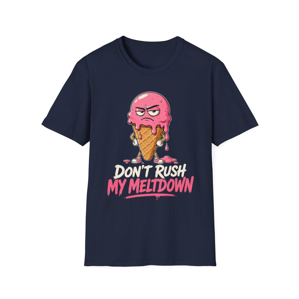Don't Rush My Meltdown Ice Cream T-Shirt