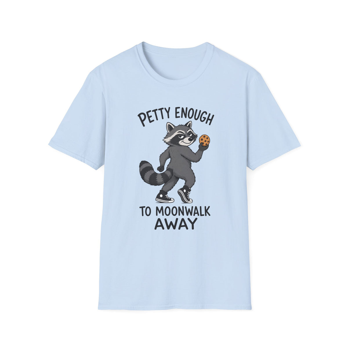 Petty Enough To Moonwalk Away T-Shirt