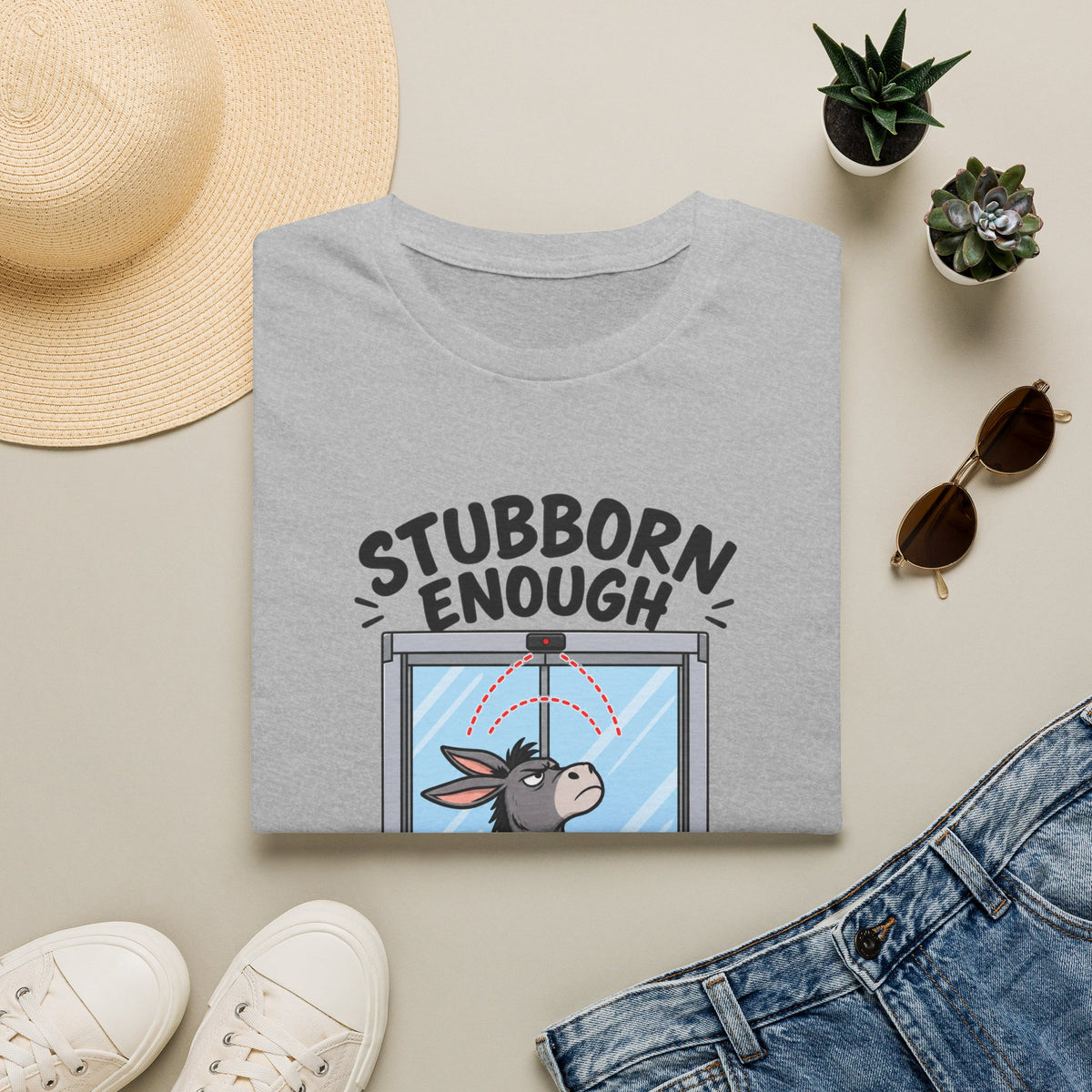 Stubborn Enough To Outwait Automatic Doors T-Shirt