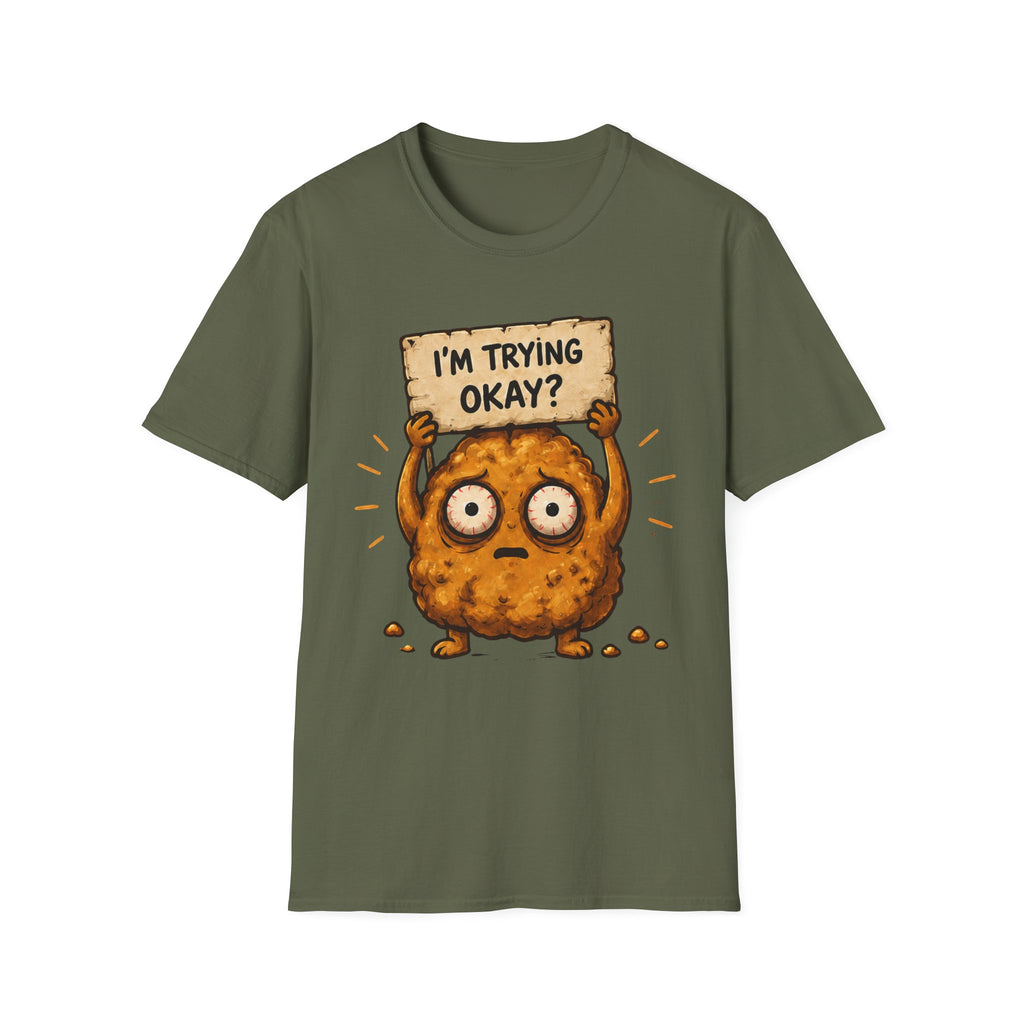 I'm Trying Okay? T‑Shirt