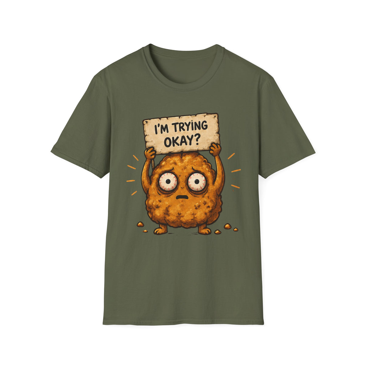 I'm Trying Okay? T‑Shirt