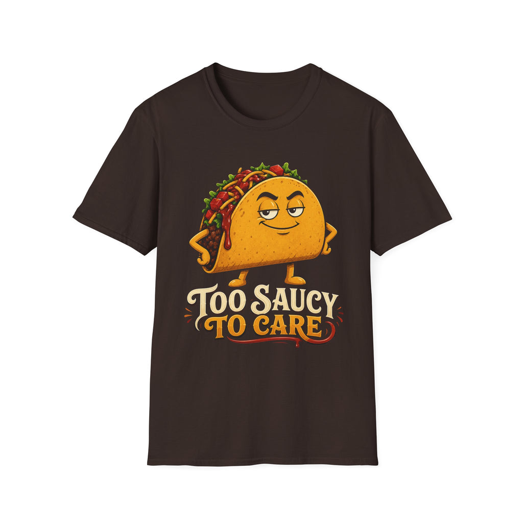 Too Saucy To Care Funny Taco T-Shirts