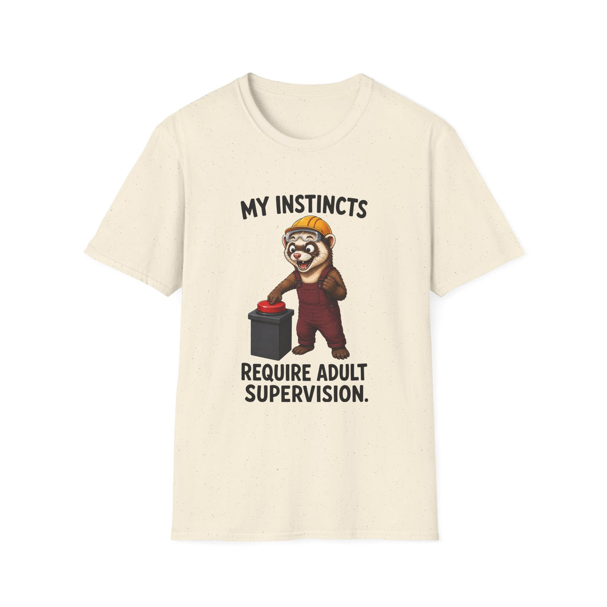 My Instincts Require Adult Supervision T-Shirt