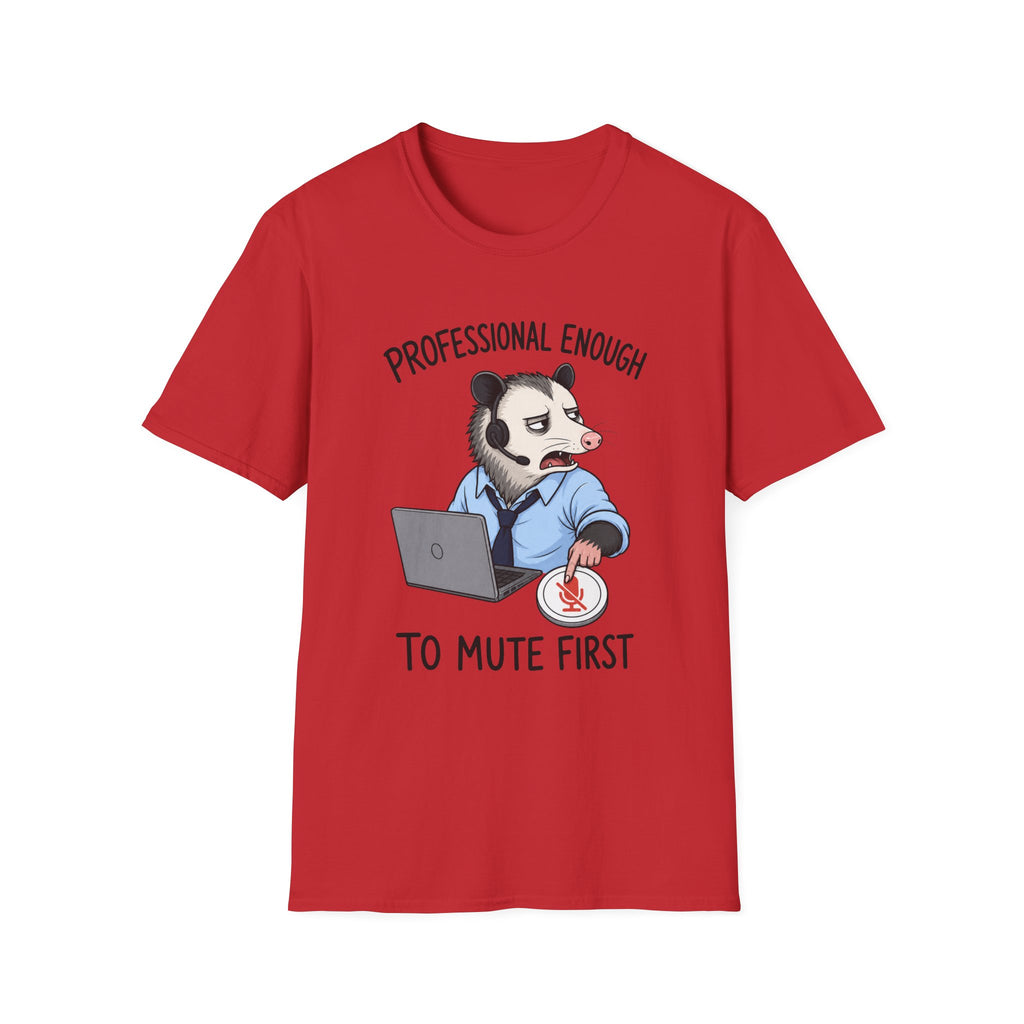 Professional Enough To Mute T-Shirt