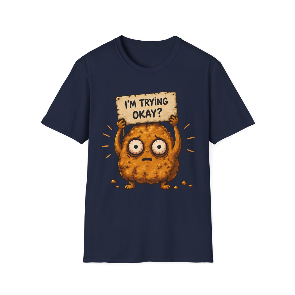 I'm Trying Okay? T‑Shirt